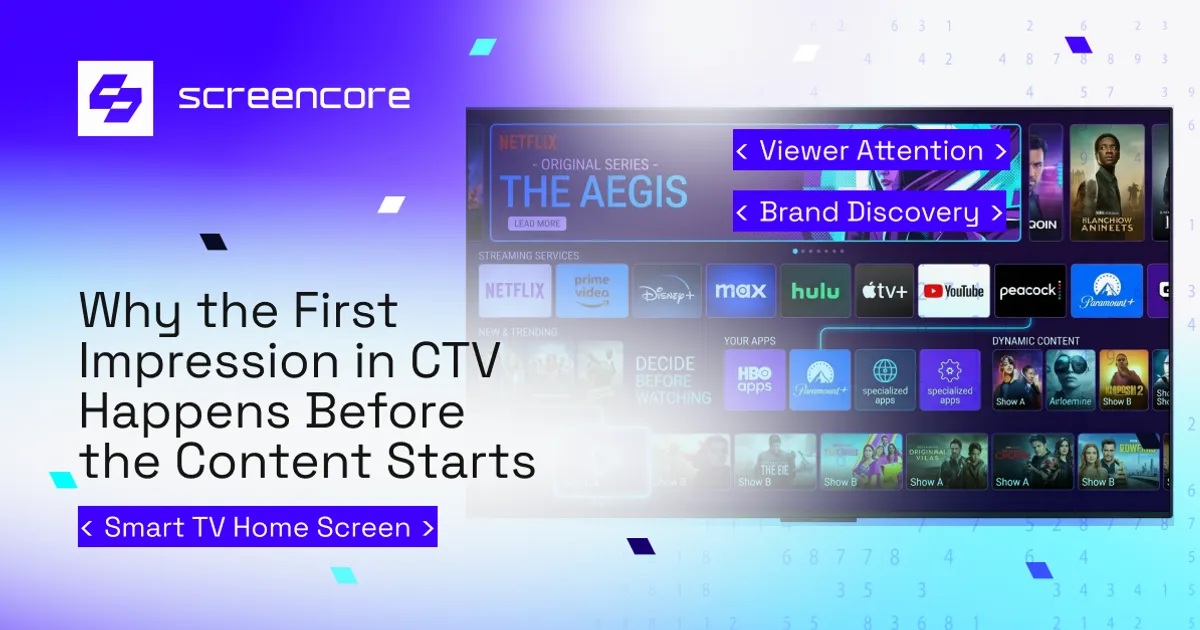 Why the First Impression in CTV Happens Before the Content Starts