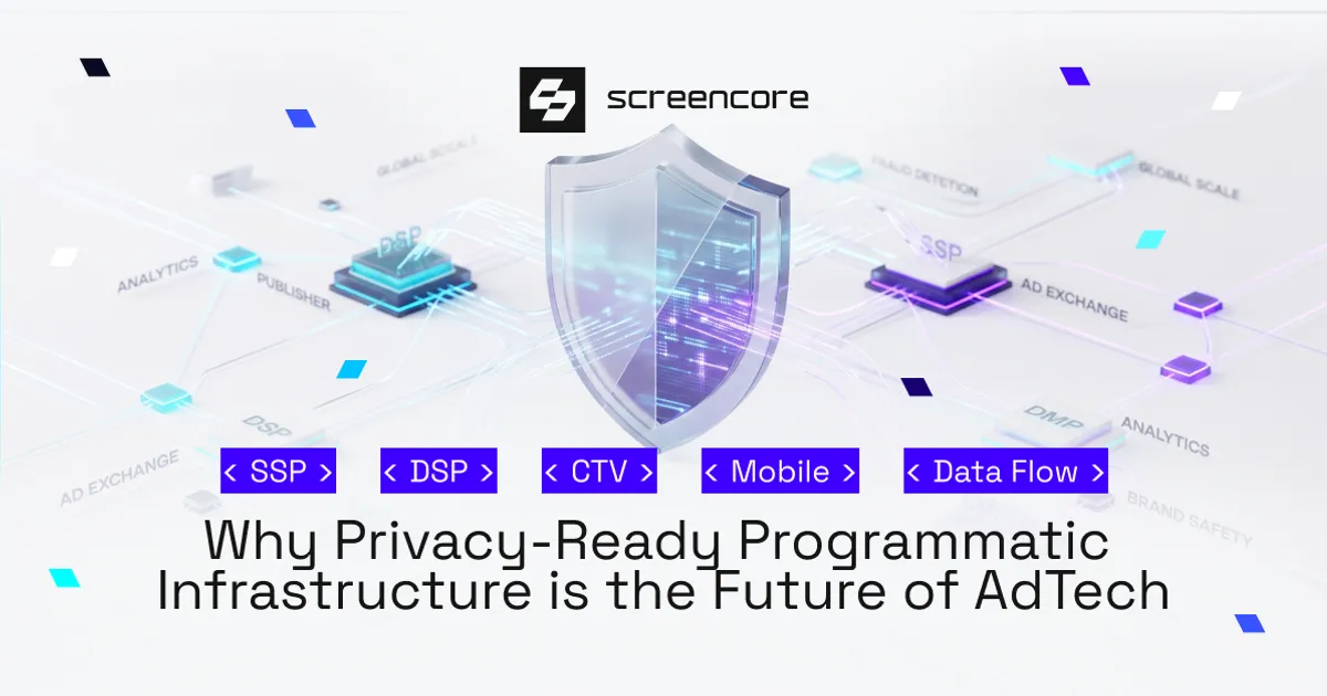 Why Privacy-Ready Programmatic Infrastructure Is the Future of AdTech