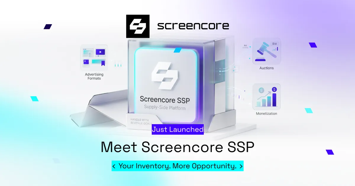 Introducing Screencore SSP for Smarter Publisher Monetization