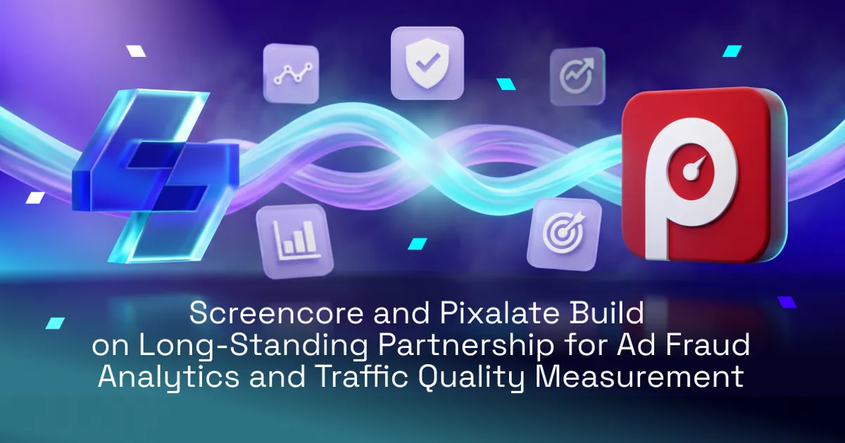 Screencore and Pixalate Build on Long-Standing Partnership for  Ad Fraud Analytics and Traffic Quality Measurement