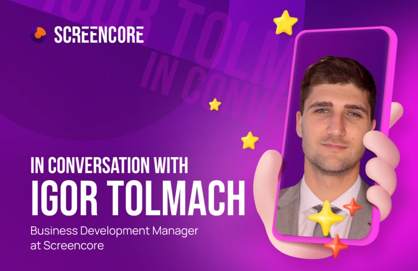 Welcoming Igor Tolmach to Screencore