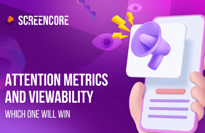Attention Metrics and Viewability: Which One Will Win
