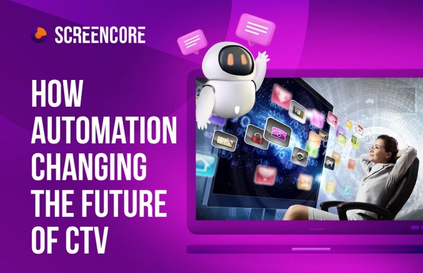 How Automation Changing The Future of СTV