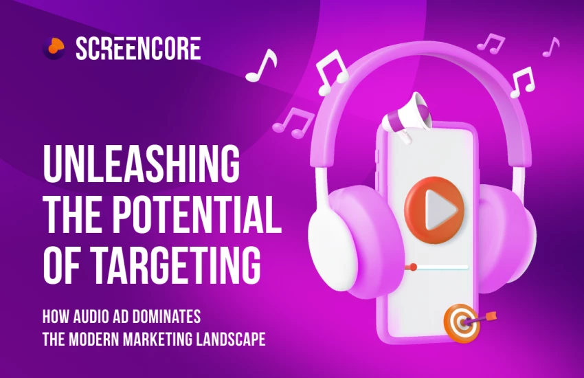 Unleashing the Potential of Targeting: How Audio Ad Dominates the Modern Marketing Landscape